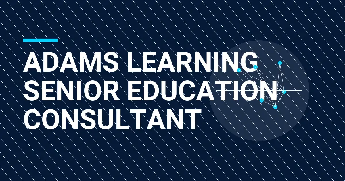 Adams Learning Senior Education Consultant
