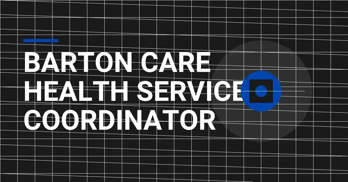 Barton Care Health Services Coordinator