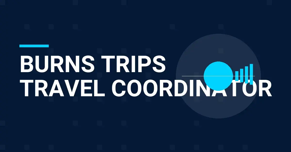 Burns Trips Travel Coordinator