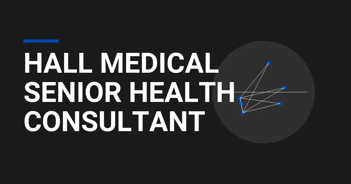 Hall Medical Senior Health Consultant