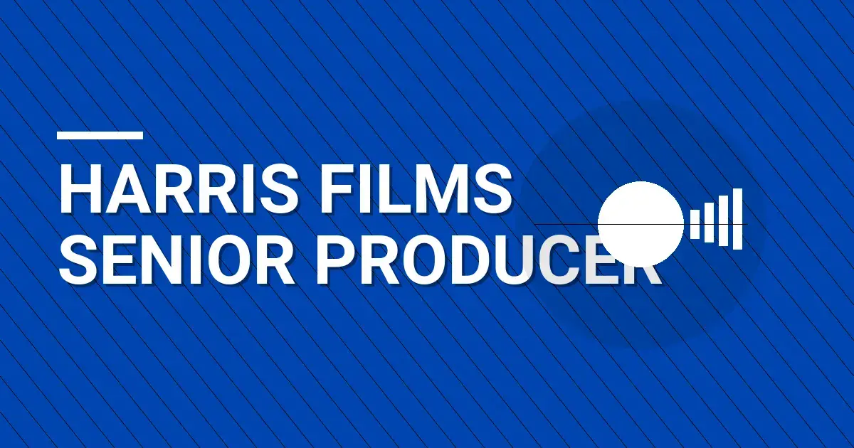 Harris Films Senior Producer