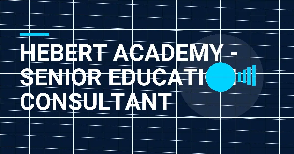 Hebert Academy - Senior Education Consultant