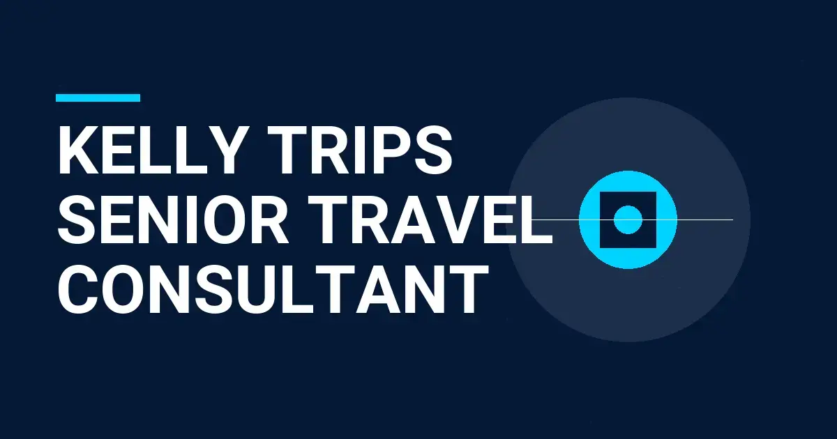 Kelly Trips Senior Travel Consultant