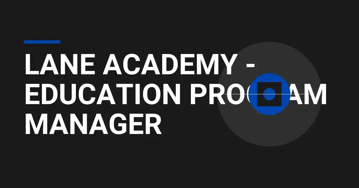 Lane Academy - Education Program Manager