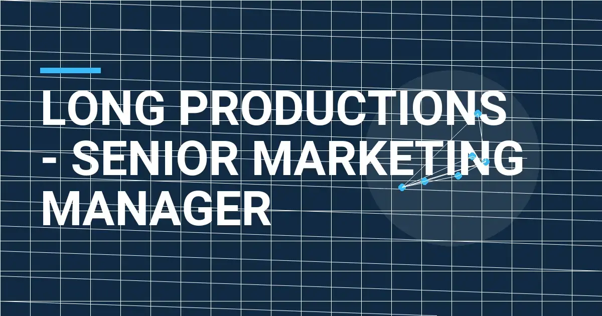 Long Productions - Senior Marketing Manager