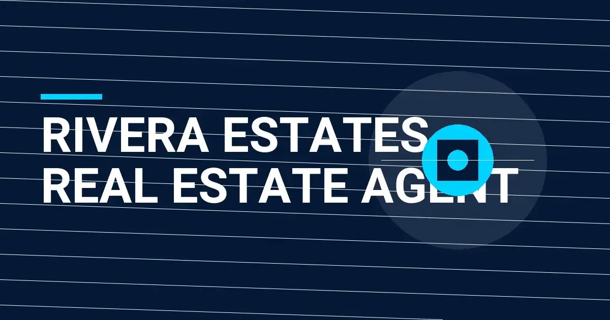 Rivera Estates Real Estate Agent