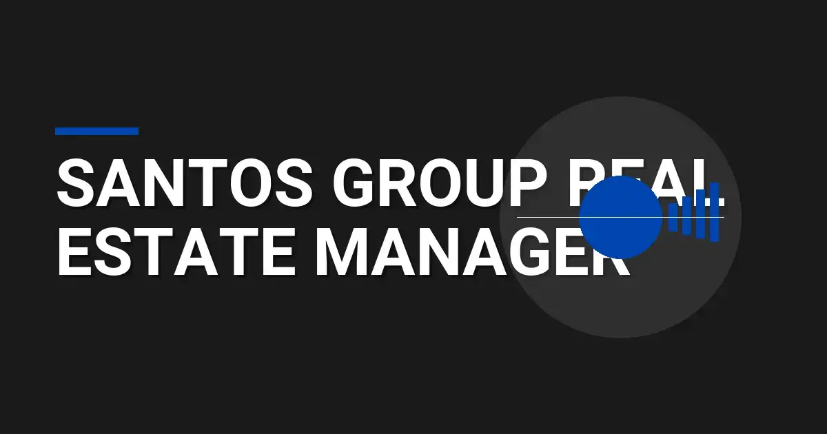 Santos Group Real Estate Manager
