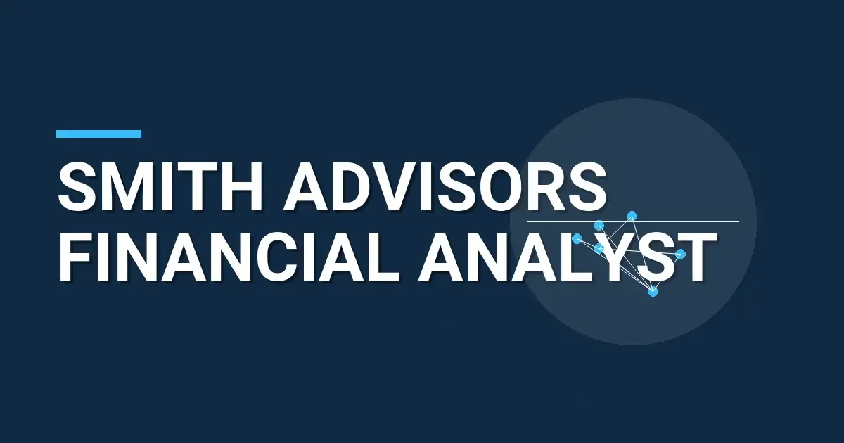 Smith Advisors Financial Analyst
