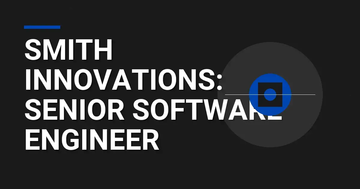 Smith Innovations: Senior Software Engineer