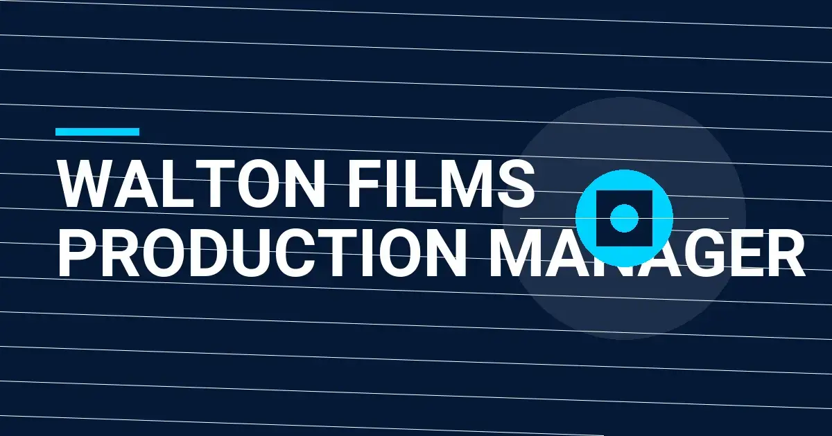 Walton Films Production Manager