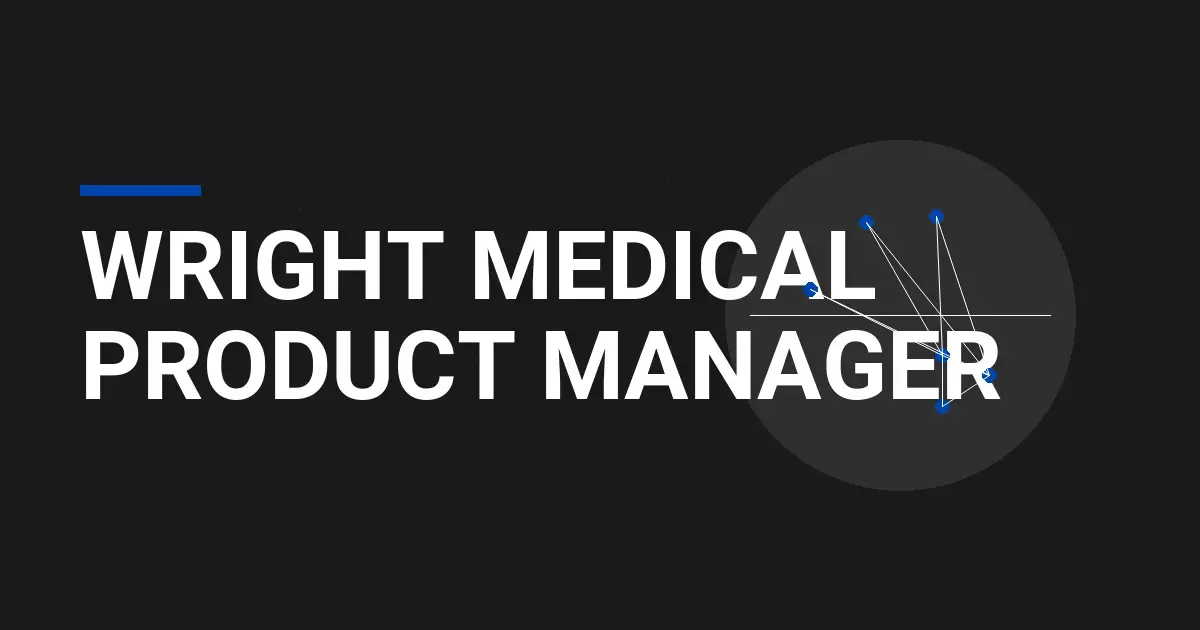 Wright Medical Product Manager