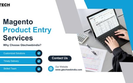 Why Magento Product Entry Services Are Essential for Your Business