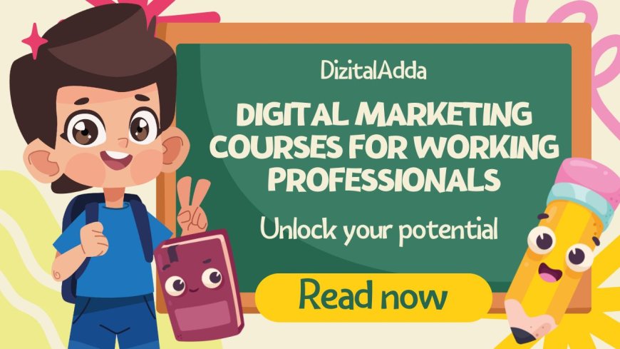 Digital Marketing Courses for Working Professionals at Delhi Institute of Digital Marketing