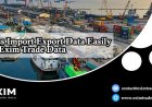 Access Import Export Data easily with Exim Trade Data