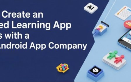 How to Create an AI-Based Learning App for Kids with a Dubai Android App Company