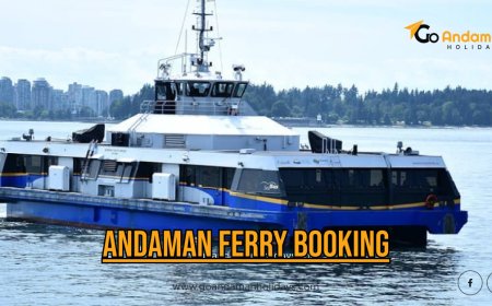 Everything You Need to Know About Andaman Ferry Booking in 2025