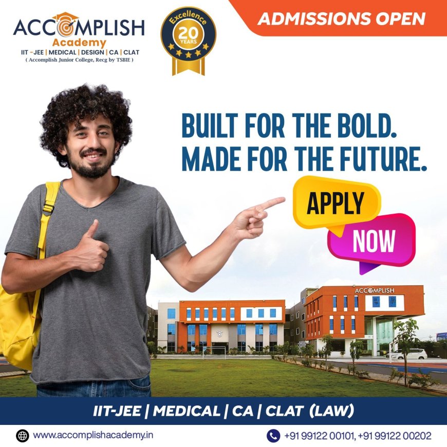 Best Junior College For IIT JEE | NEET | CLAT | CA | Shamshabad | Hyderabad - AccomplishAcademy